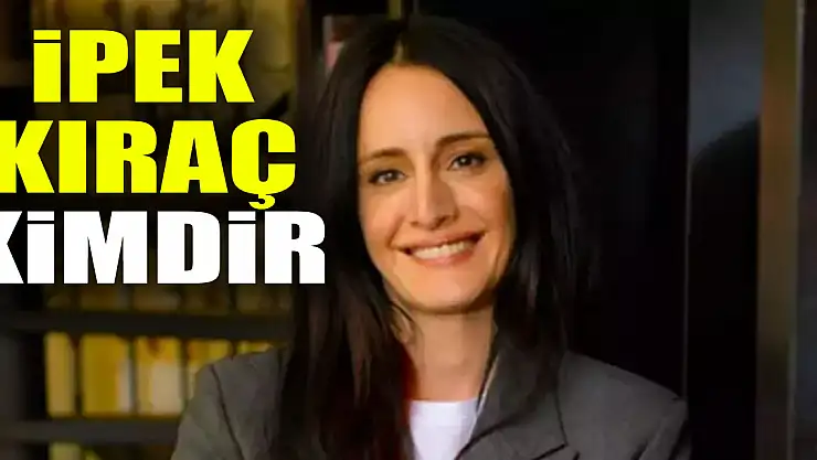 İpek Kıraç kimdir, nereli, kaç yaşında? İpek Kıraç evli mi, çocuğu var mı?