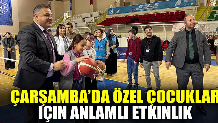 Çarşamba'da Özel Çocuklar için Anlamlı Etkinlik