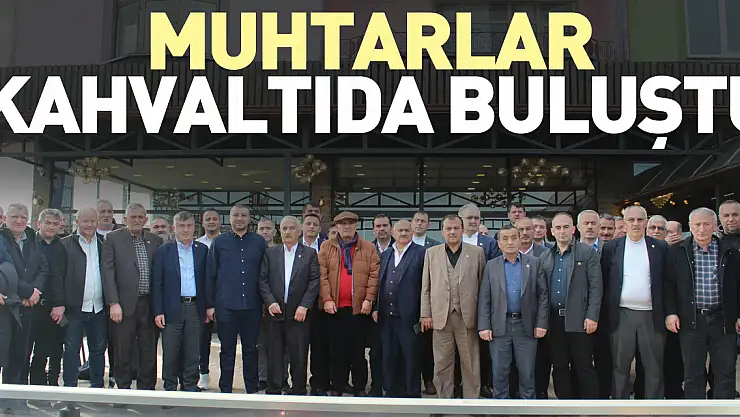 Muhtarlar Kahvaltıda Buluştu