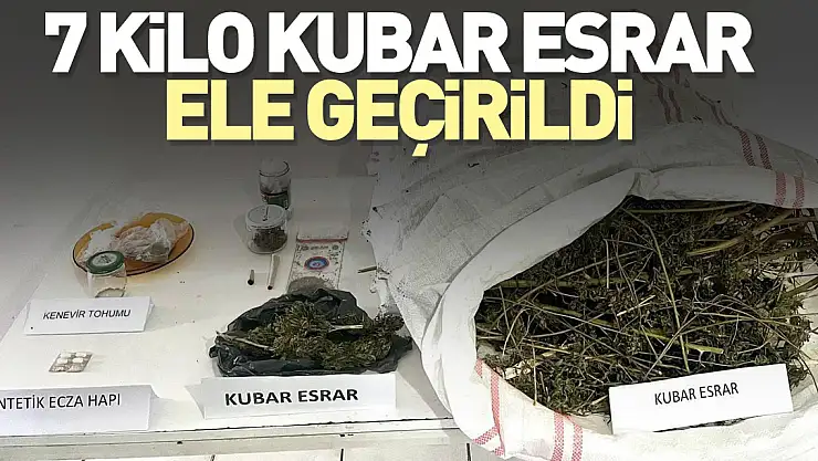 7 kilo kubar esrar ele geçirildi