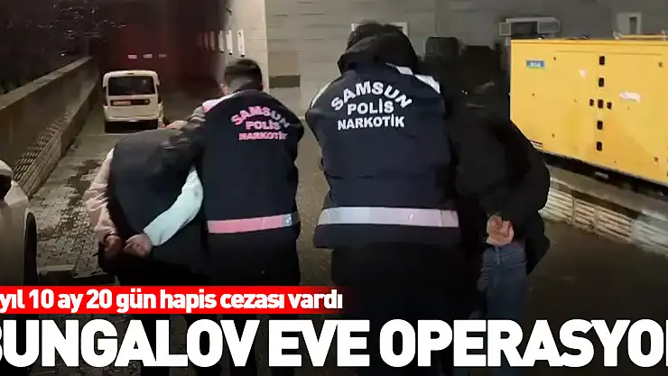 Bungalov eve operasyon