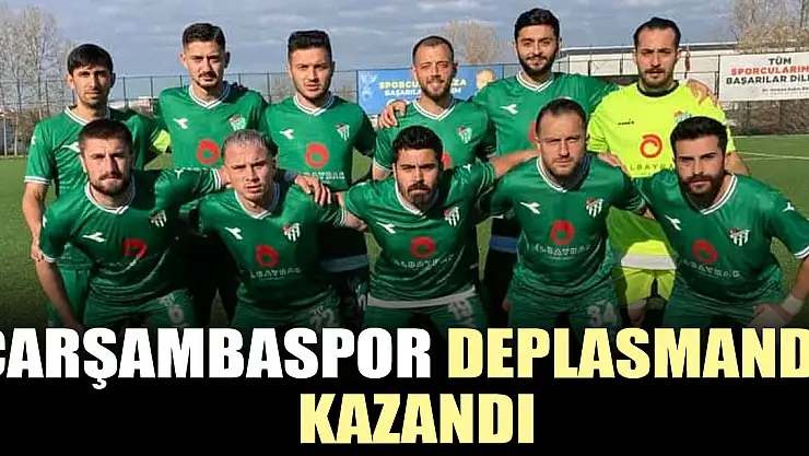 Çarşambaspor deplasmanda kazandı