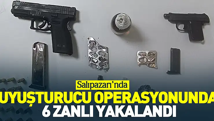 SALIPAZARI'NDA UYUŞTURUCU OPERASYONU