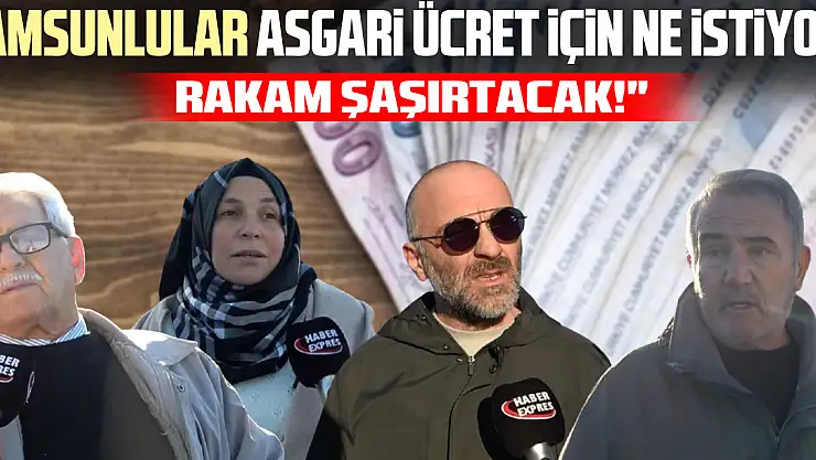 Samsunlular Asgari Ücret İçin Ne İstiyor? Rakam Şaşırtacak!'