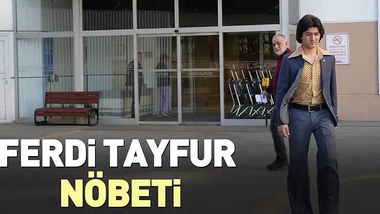 Ferdi Tayfur Nöbeti