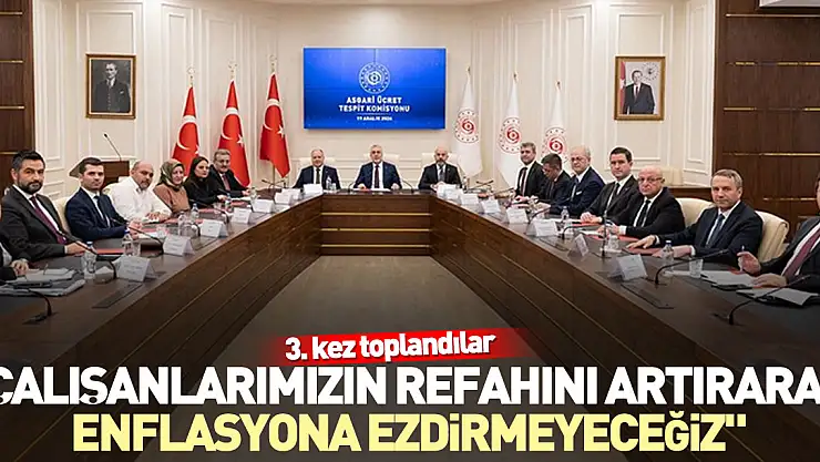'Çalışanlarımızın refahını artırarak enflasyona ezdirmeyeceğiz'