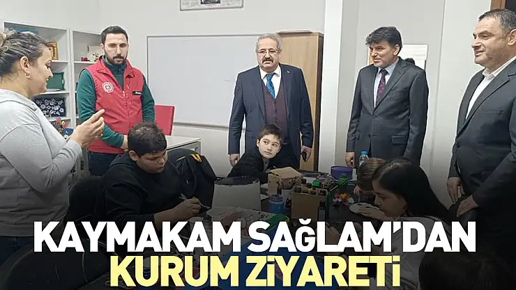 Kaymakam Sağlam'dan Kurum Ziyareti
