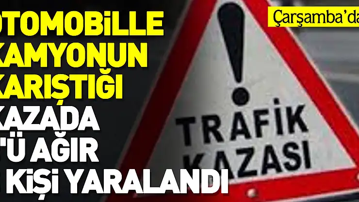 Otomobille kamyonun karıştığı kazada 3'ü ağır 5 kişi yaralandı
