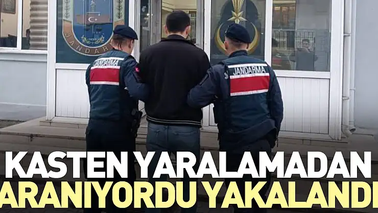 Kasten yaralamadan aranıyordu yakalandı