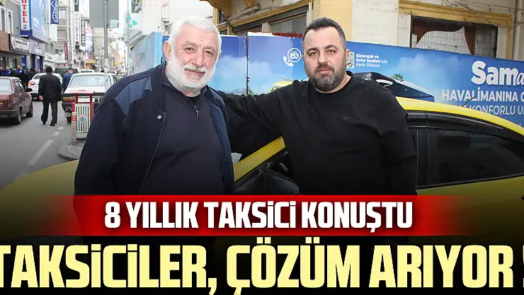 Taksiciler, çözüm arıyor!