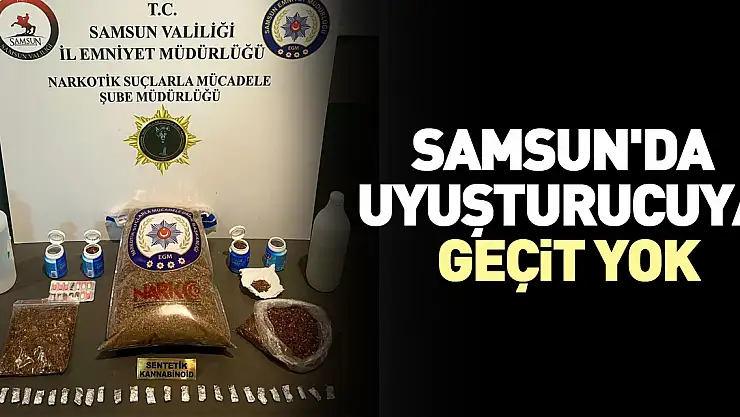 Samsun'da uyuşturucuya geçit yok