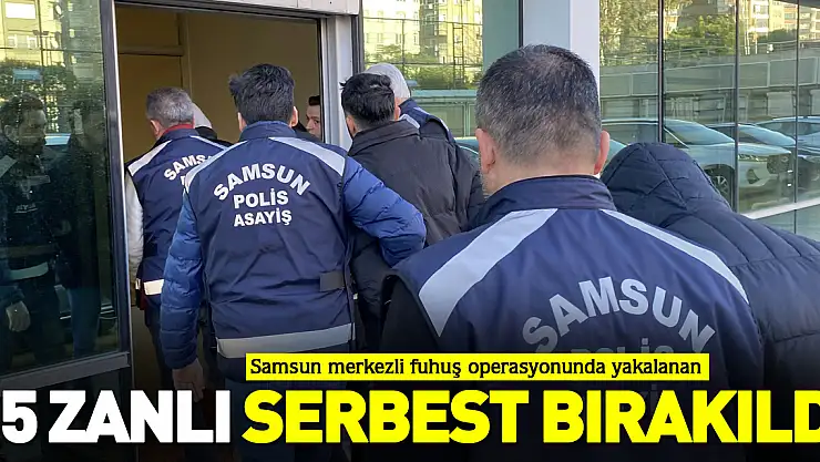 Fuhuş operasyonunda 15 zanlı serbest