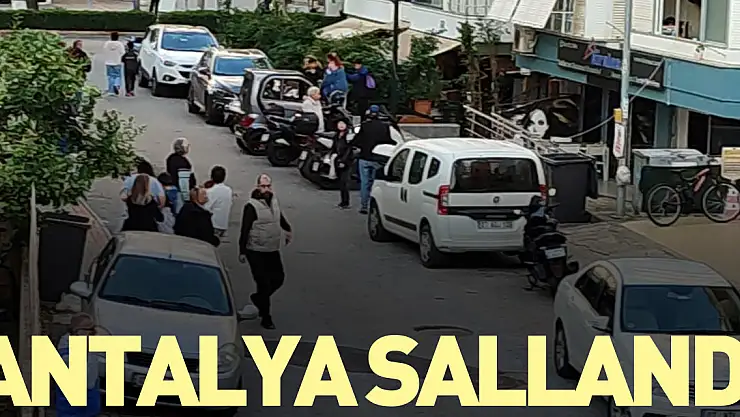 Antalya sallandı