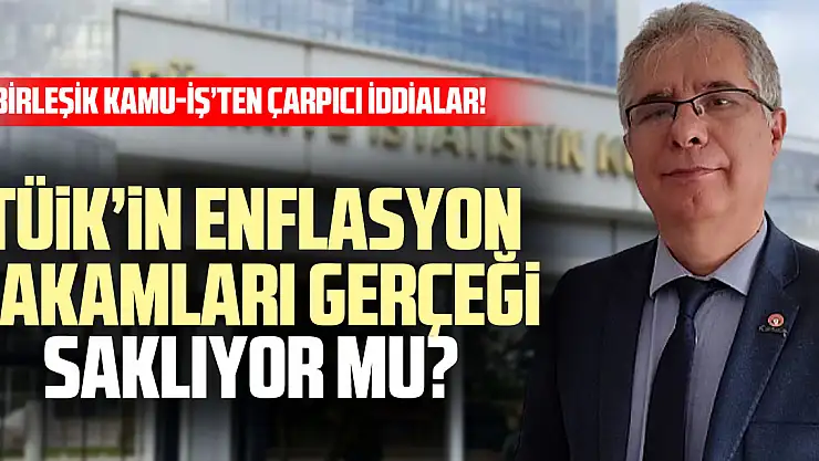 TÜiK'in Enflasyon Rakamları Gerçeği Saklıyor mu?