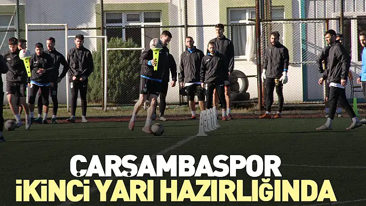 Çarşambaspor ikinci yarı hazırlığında