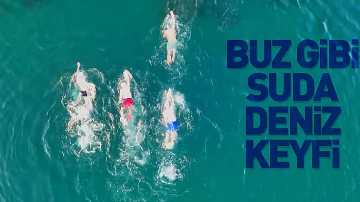 Buz gibi suda deniz keyfi