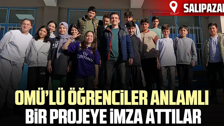 OMÜ'LÜ ÖĞRENCİLER SALIPAZARI'NDA  ANLAMLI BİR PROJEYE İMZA ATTILAR