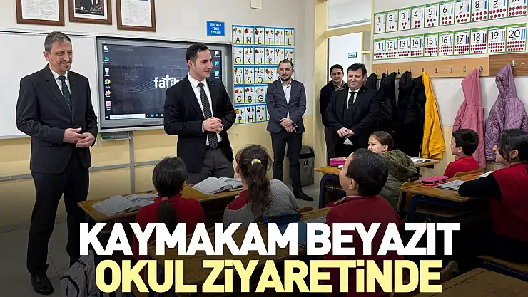 Kaymakam Beyazıt, okul ziyaretinde
