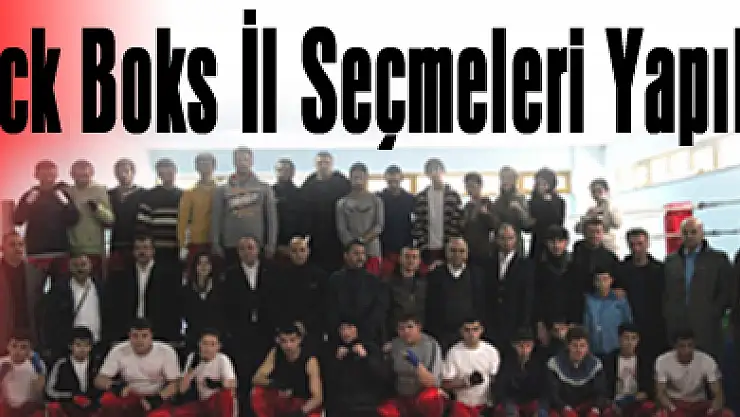 Kick Boks İl Seçmeleri Yapıldı