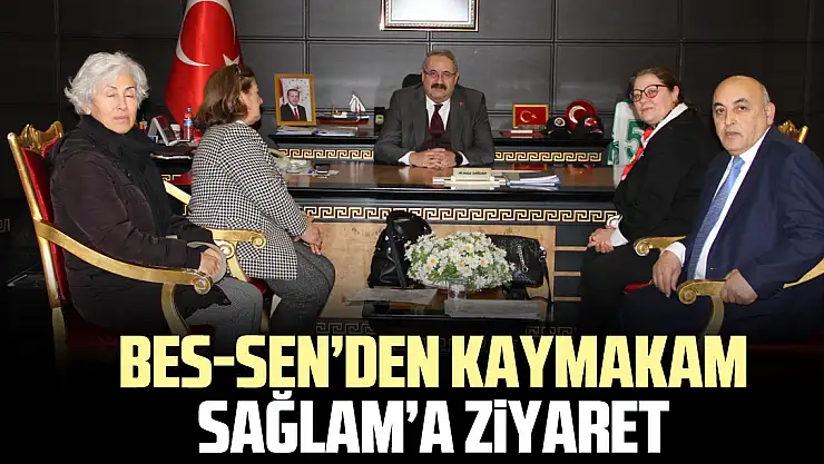 BES-SEN'DEN KAYMAKAM SAĞLAM'A ZiYARET