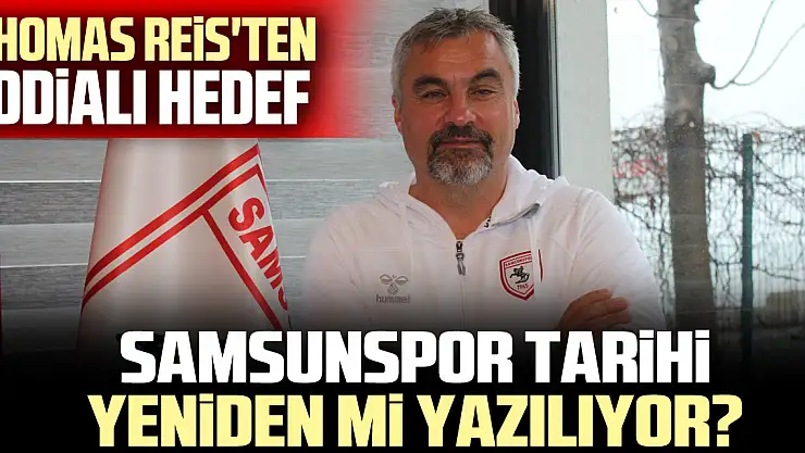 Samsunspor Tarihi Yeniden Mi Yazılıyor?