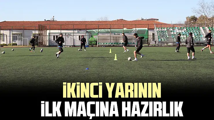İkinci yarının ilk maçına hazırlık