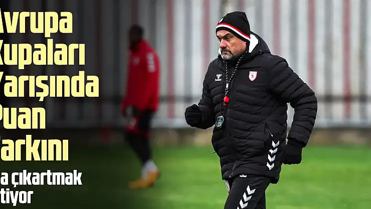 Avrupa kupaları yarışında Puan farkını 9'a çıkartmak istiyor