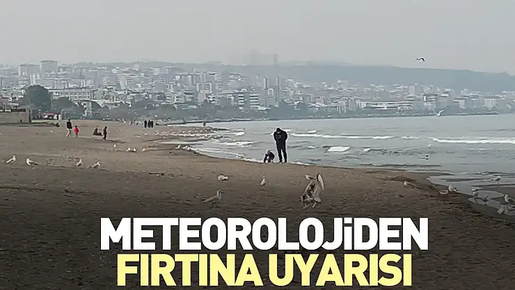 MGM, Fırtına uyarısında bulundu