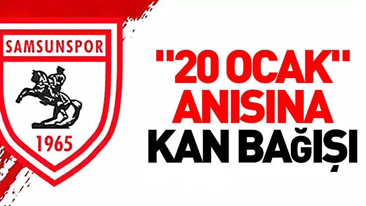 '20 Ocak' anısına kan bağışı