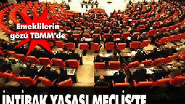 İntibak Yasası Meclis'te