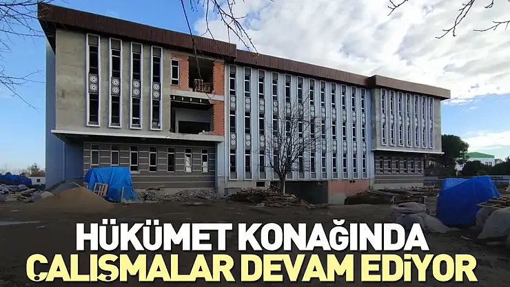 Hükümet Konağında Çalışmalar Devam Ediyor