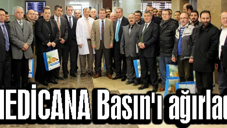 MEDİCANA Basın'ı ağırladı