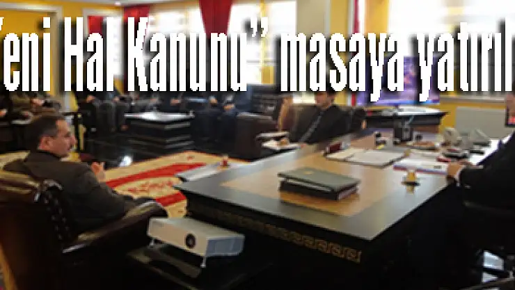 'Yeni Hal Kanunu' Toplantı da masaya yatırıldı