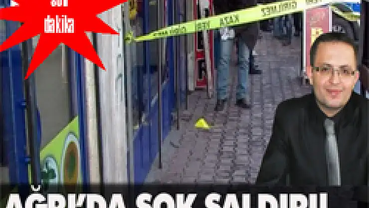 Ağrı' da şok saldırı!