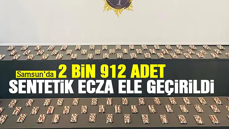 2 bin adet sentetik ecza ele geçirildi