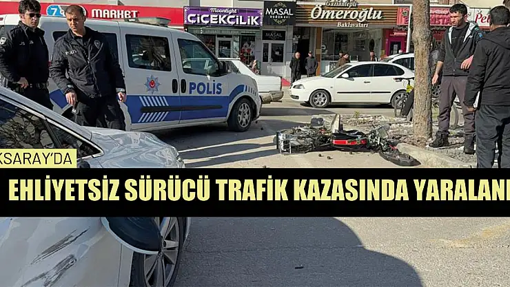 Ehliyetsiz sürücü trafik kazasında yaralandı.
