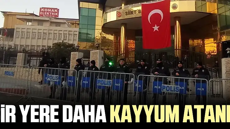 Bir yere daha kayyum atandı