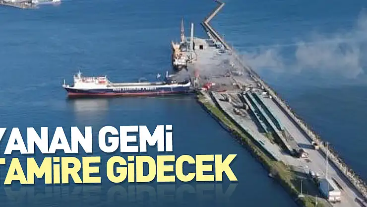 Yanan gemi, tamire gidecek