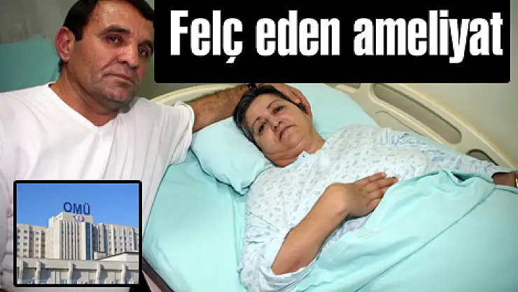 Felç eden ameliyat