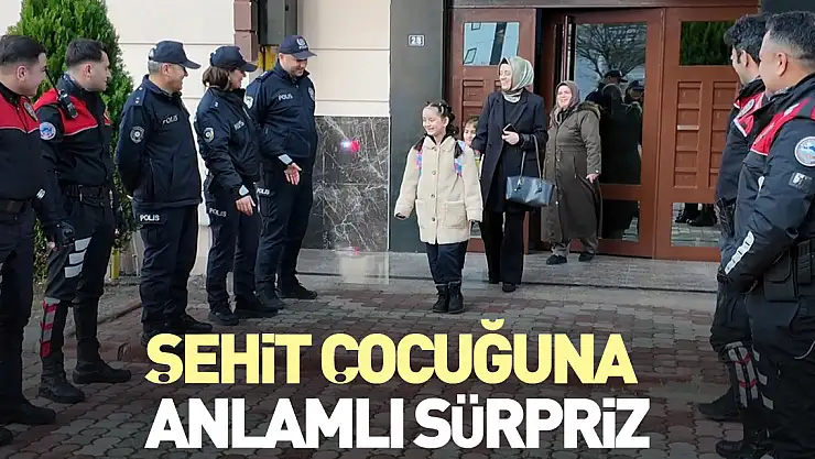 Şehit çocuğuna anlamlı sürpriz