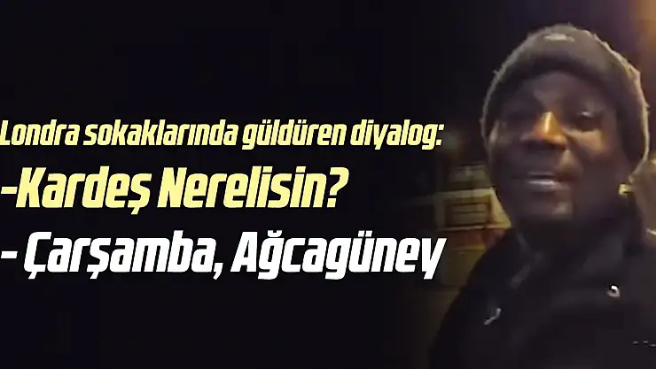 Londra sokaklarında güldüren diyalog: