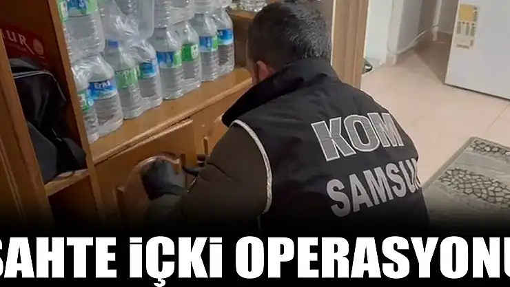 sahte içki operasyonu