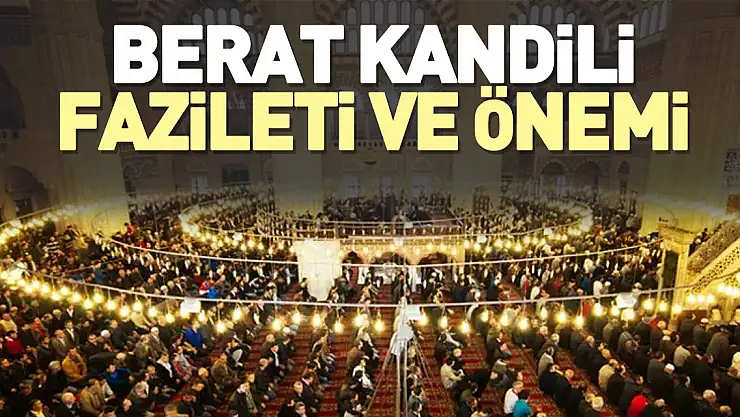 Berat Kandili fazileti ve önemi