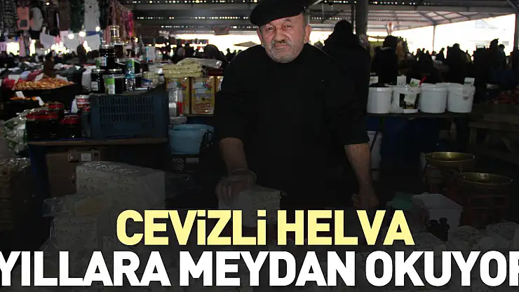 Cevizli Helva yıllara meydan okuyor