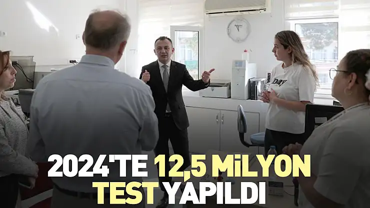 2024'te 12,5 milyon test yapıldı
