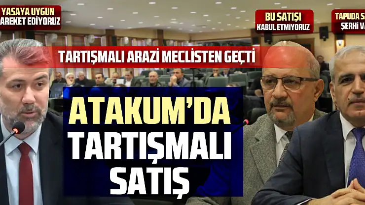 Atakum'da Tartışmalı Satış: 15 Bin Metrekarelik Arazi Meclisten Geçti
