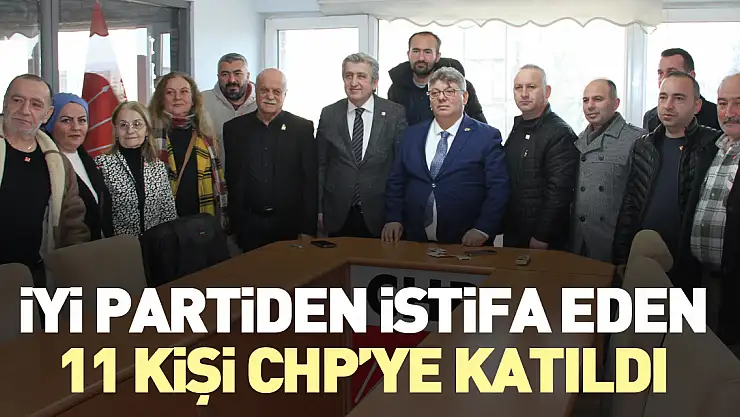 İYİ Parti'den istifa eden 10 kişi törenle CHP'ye katıldı