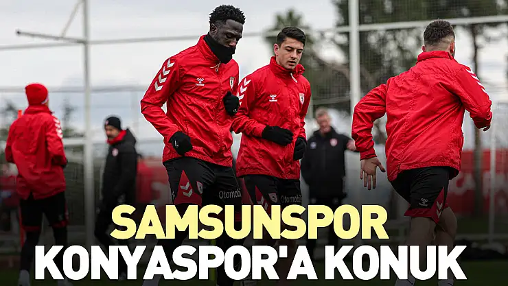 Samsunspor, Konyaspor'a konuk