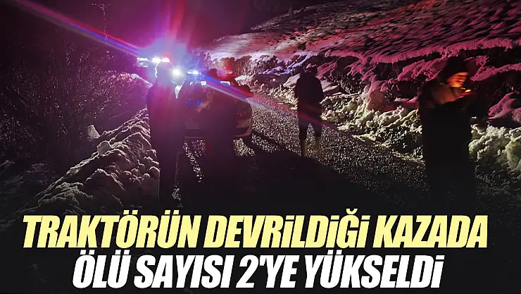 Traktörün devrildiği kazada 2 kişi hayatını kaybetti