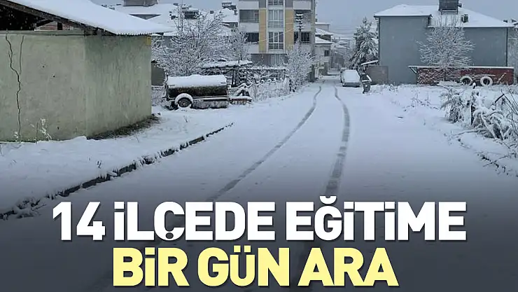 14 ilçede eğitime bir gün ara